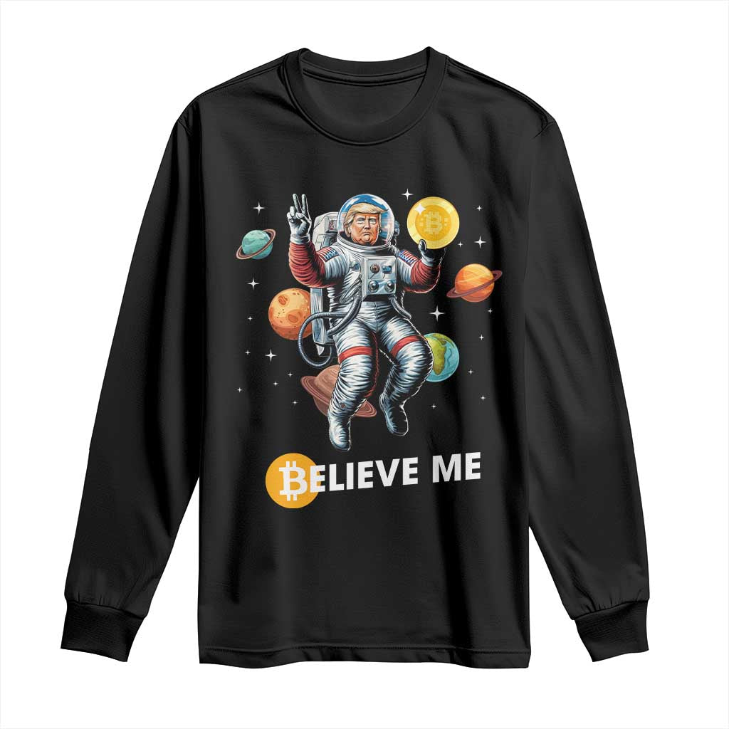 Trump Bitcoin Long Sleeve Shirt Believe Me Astronaut Trump Moon Outer Space TS09 Black Print Your Wear