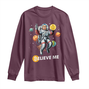 Trump Bitcoin Long Sleeve Shirt Believe Me Astronaut Trump Moon Outer Space TS09 Maroon Print Your Wear