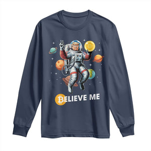 Trump Bitcoin Long Sleeve Shirt Believe Me Astronaut Trump Moon Outer Space TS09 Navy Print Your Wear