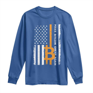 Make Bitcoin Great Again Long Sleeve Shirt Crypto Enthusiasts Trump Coin 2025 TS09 Royal Blue Print Your Wear