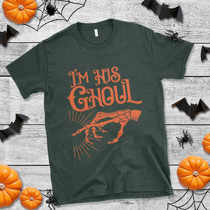 Halloween Couple Matching T Shirt I'm His Ghoul Skeleton Hand TS09 Dark Forest Green Print Your Wear