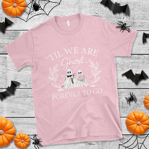 Halloween Couple Matching T Shirt Til We Are Ghosts Forever To Go Ghost Bride Groom TS09 Light Pink Print Your Wear