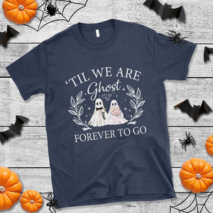 Halloween Couple Matching T Shirt Til We Are Ghosts Forever To Go Ghost Bride Groom TS09 Navy Print Your Wear