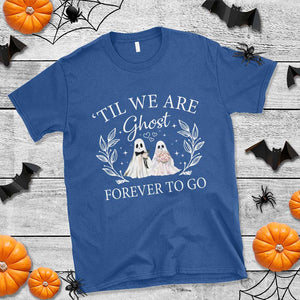 Halloween Couple Matching T Shirt Til We Are Ghosts Forever To Go Ghost Bride Groom TS09 Royal Blue Print Your Wear