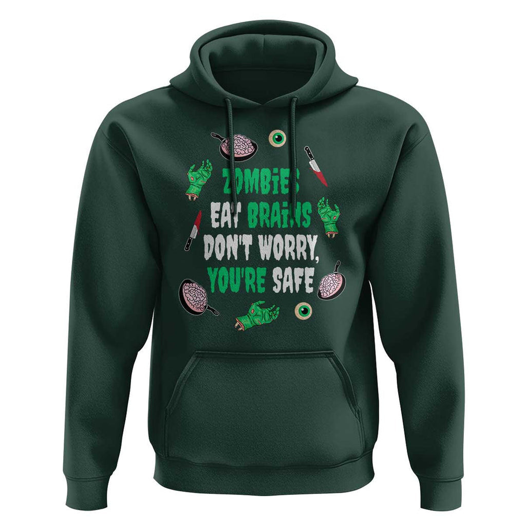 Funny Halloween Hoodie Zombies Eat Brains So You're Safe TS09 Dark Forest Green Print Your Wear