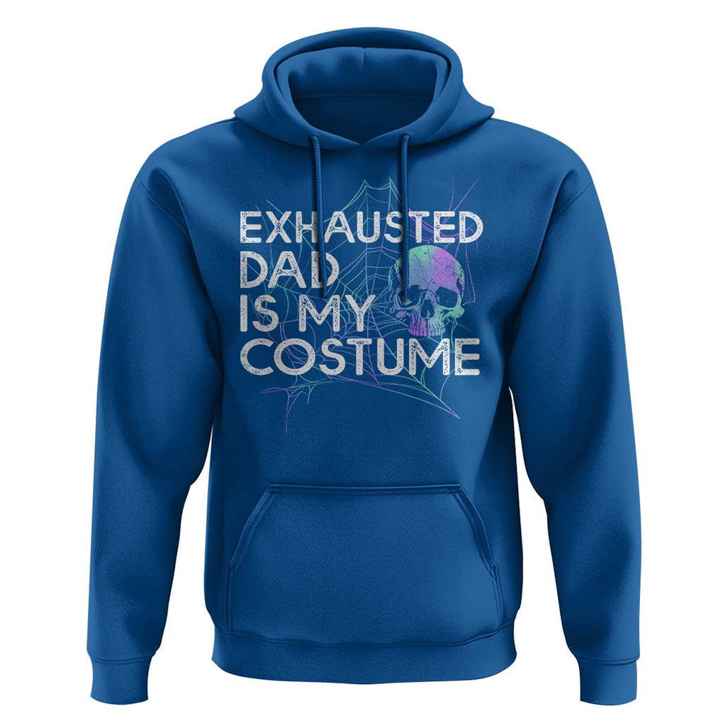 Funny Halloween Exhausted Dad Is My Costume Hoodie TS09 Royal Blue Print Your Wear