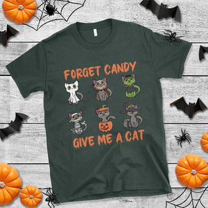 Halloween Cat Lover T Shirt Forget Candy Give Me Cat TS09 Dark Forest Green Print Your Wear