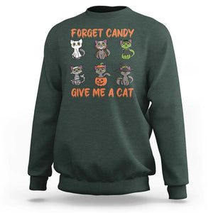 Halloween Cat Lover Sweatshirt Forget Candy Give Me Cat TS09 Dark Forest Green Print Your Wear