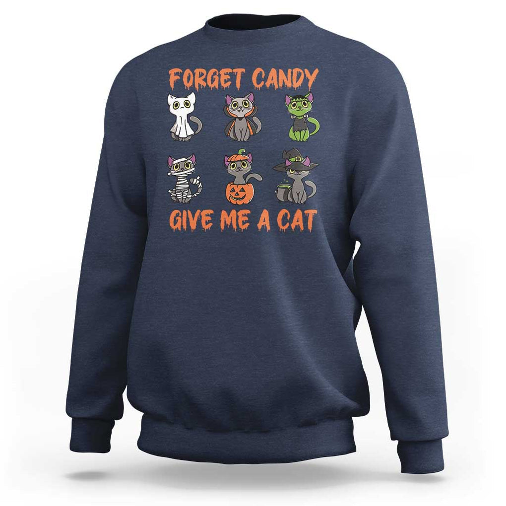Halloween Cat Lover Sweatshirt Forget Candy Give Me Cat TS09 Navy Print Your Wear