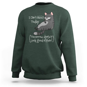 I Can't Adult Today Tomorrow Doesn't Look Good Either Funny Meme Cat Sweatshirt TS09 Dark Forest Green Printyourwear