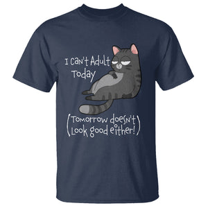 I Can't Adult Today Tomorrow Doesn't Look Good Either Funny Meme Cat T Shirt TS09 Navy Printyourwear