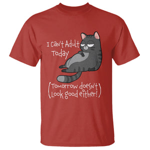 I Can't Adult Today Tomorrow Doesn't Look Good Either Funny Meme Cat T Shirt TS09 Red Printyourwear