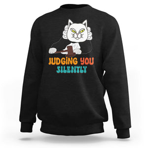 Judge Cat Judging You Silently Funny Sarcastic Sweatshirt TS09 Black Printyourwear