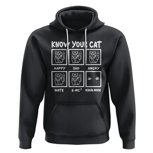 Know Your Cat Happy Sad Angry Hate Or Ninja Mode Hoodie TS09 Black Printyourwear