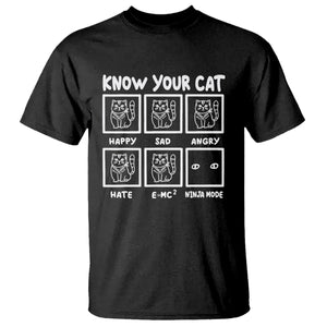 Know Your Cat Happy Sad Angry Hate Or Ninja Mode T Shirt TS09 Black Printyourwear