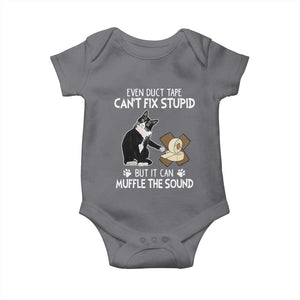 Funny Sarcastic Cat Baby Onesie Duct Tape Can't Fix Stupid But Can Muffle The Sound TS09 Charcoal Print Your Wear