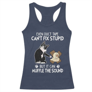 Funny Sarcastic Cat Racerback Tank Top Duct Tape Can't Fix Stupid But Can Muffle The Sound TS09 Navy Print Your Wear