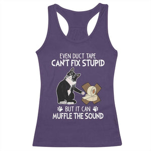 Funny Sarcastic Cat Racerback Tank Top Duct Tape Can't Fix Stupid But Can Muffle The Sound TS09 Purple Print Your Wear