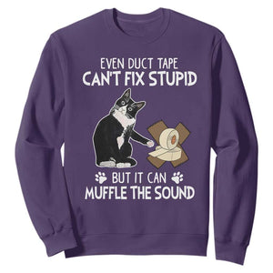 Funny Sarcastic Cat Sweatshirt Duct Tape Can't Fix Stupid But Can Muffle The Sound TS09 Purple Print Your Wear