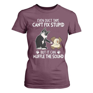 Funny Sarcastic Cat T Shirt For Women Duct Tape Can't Fix Stupid But Can Muffle The Sound TS09 Maroon Print Your Wear