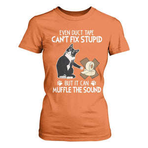 Funny Sarcastic Cat T Shirt For Women Duct Tape Can't Fix Stupid But Can Muffle The Sound TS09 Orange Print Your Wear