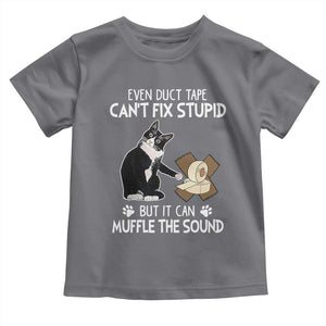 Funny Sarcastic Cat Toddler T Shirt Duct Tape Can't Fix Stupid But Can Muffle The Sound TS09 Charcoal Print Your Wear