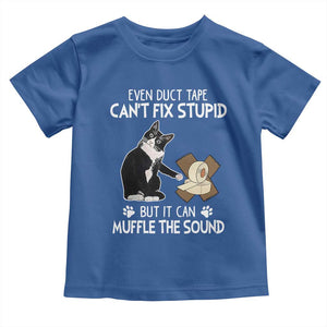 Funny Sarcastic Cat Toddler T Shirt Duct Tape Can't Fix Stupid But Can Muffle The Sound TS09 Royal Blue Print Your Wear