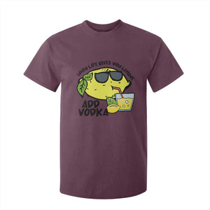 Funny Quotes T Shirt For Kid When Life Fives You Lemons Add Vodka TS09 Maroon Print Your Wear