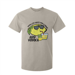 Funny Quotes T Shirt For Kid When Life Fives You Lemons Add Vodka TS09 Sand Print Your Wear