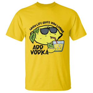 Funny Quotes T Shirt When Life Fives You Lemons Add Vodka TS09 Daisy Print Your Wear