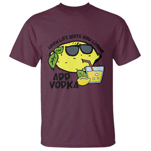 Funny Quotes T Shirt When Life Fives You Lemons Add Vodka TS09 Maroon Print Your Wear