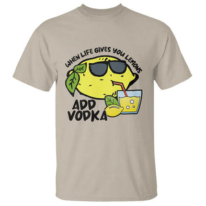 Funny Quotes T Shirt When Life Fives You Lemons Add Vodka TS09 Sand Print Your Wear