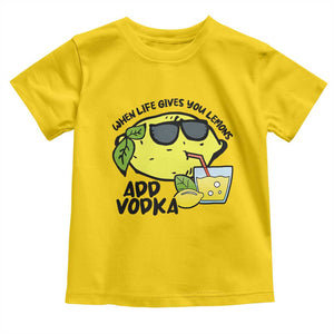 Funny Quotes Toddler T Shirt When Life Fives You Lemons Add Vodka TS09 Daisy Print Your Wear