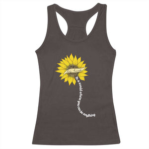 Be Kind Racerback Tank Top In A World Where You Can Be Anything Sunflower TS09 Dark Chocolate Print Your Wear