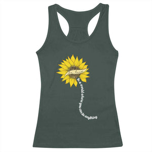 Be Kind Racerback Tank Top In A World Where You Can Be Anything Sunflower TS09 Dark Forest Green Print Your Wear