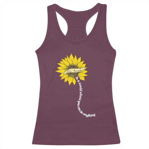 Be Kind Racerback Tank Top In A World Where You Can Be Anything Sunflower TS09 Maroon Print Your Wear