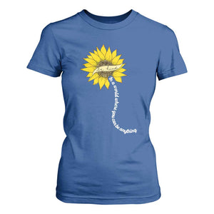 Be Kind T Shirt For Women In A World Where You Can Be Anything Sunflower TS09 Royal Blue Print Your Wear