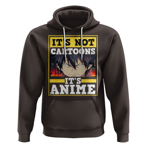 It's Not Cartoons It's Anime Hoodie Angry Eyes Japanese Manga TS09 Dark Chocolate Printyourwear