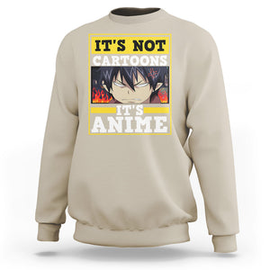 It's Not Cartoons It's Anime Sweatshirt Angry Eyes Japanese Manga TS09 Sand Printyourwear