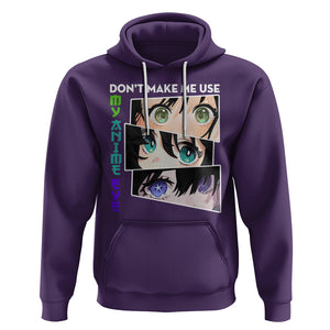 Funny Cute Kawaii Don't Make Me Use My Anime Eyes Hoodie TS09 Purple Printyourwear