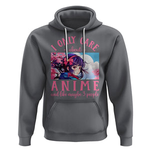 I Only Care About Anime Hoodie And Like Maybe 3 People Japanese Manga TS09 Charcoal Printyourwear