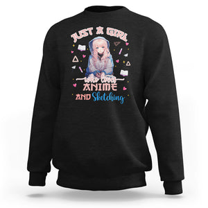 Just A Girl Who Loves Anime And Sketching Sweatshirt Cute Kawaii Manga Japan TS09 Black Printyourwear