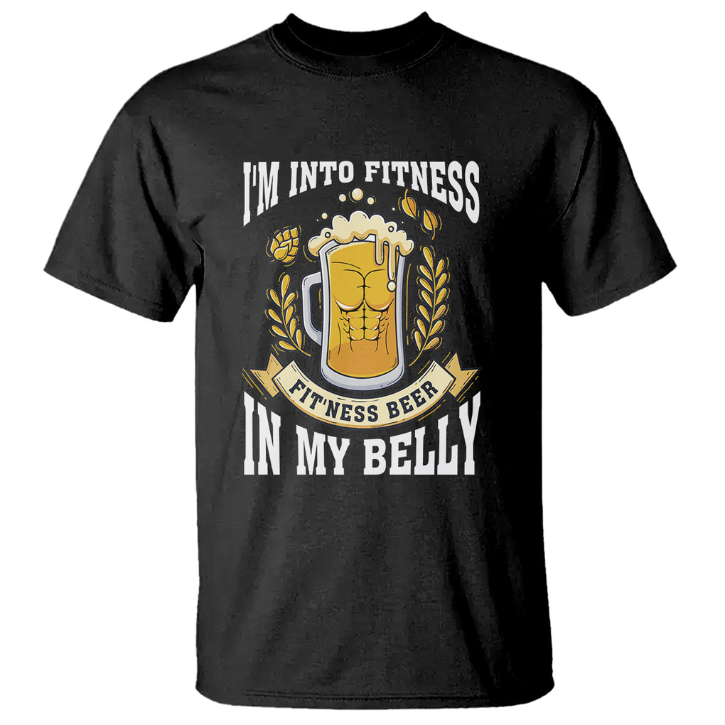 Funny Drinking T Shirt I'm Into Fitness Fit'ness Beer in My Belly TS09 Black Printyourwear