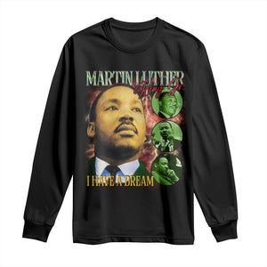 Martin Luther King Jr Long Sleeve Shirt I Have A Dream MLK Day Black History TS09 Black Print Your Wear