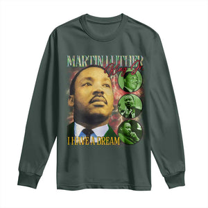 Martin Luther King Jr Long Sleeve Shirt I Have A Dream MLK Day Black History TS09 Dark Forest Green Print Your Wear