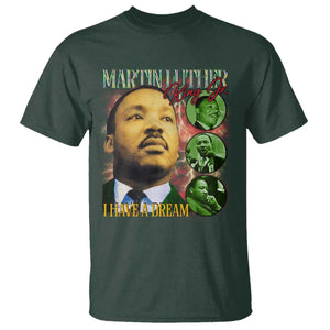 Martin Luther King Jr T Shirt I Have A Dream MLK Day Black History TS09 Dark Forest Green Print Your Wear