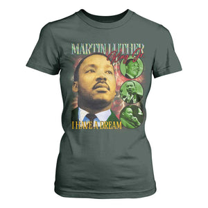 Martin Luther King Jr T Shirt For Women I Have A Dream MLK Day Black History TS09 Dark Forest Green Print Your Wear