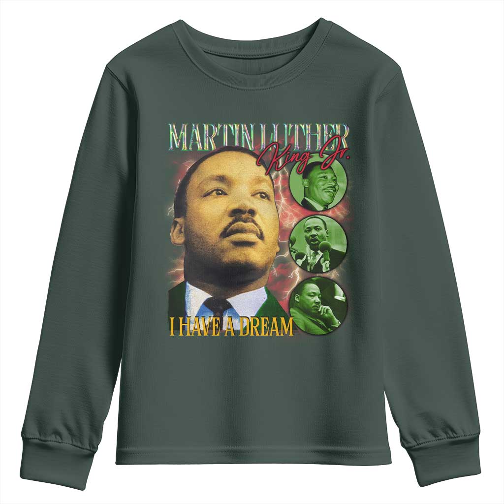Martin Luther King Jr Youth Sweatshirt I Have A Dream MLK Day Black History TS09 Dark Forest Green Print Your Wear