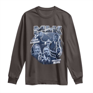 Martin Luther King Jr Long Sleeve Shirt I Have A Dream Like King MLK Day Black History TS09 Dark Chocolate Print Your Wear