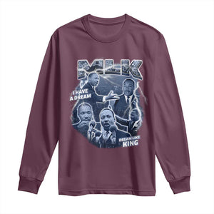 Martin Luther King Jr Long Sleeve Shirt I Have A Dream Like King MLK Day Black History TS09 Maroon Print Your Wear